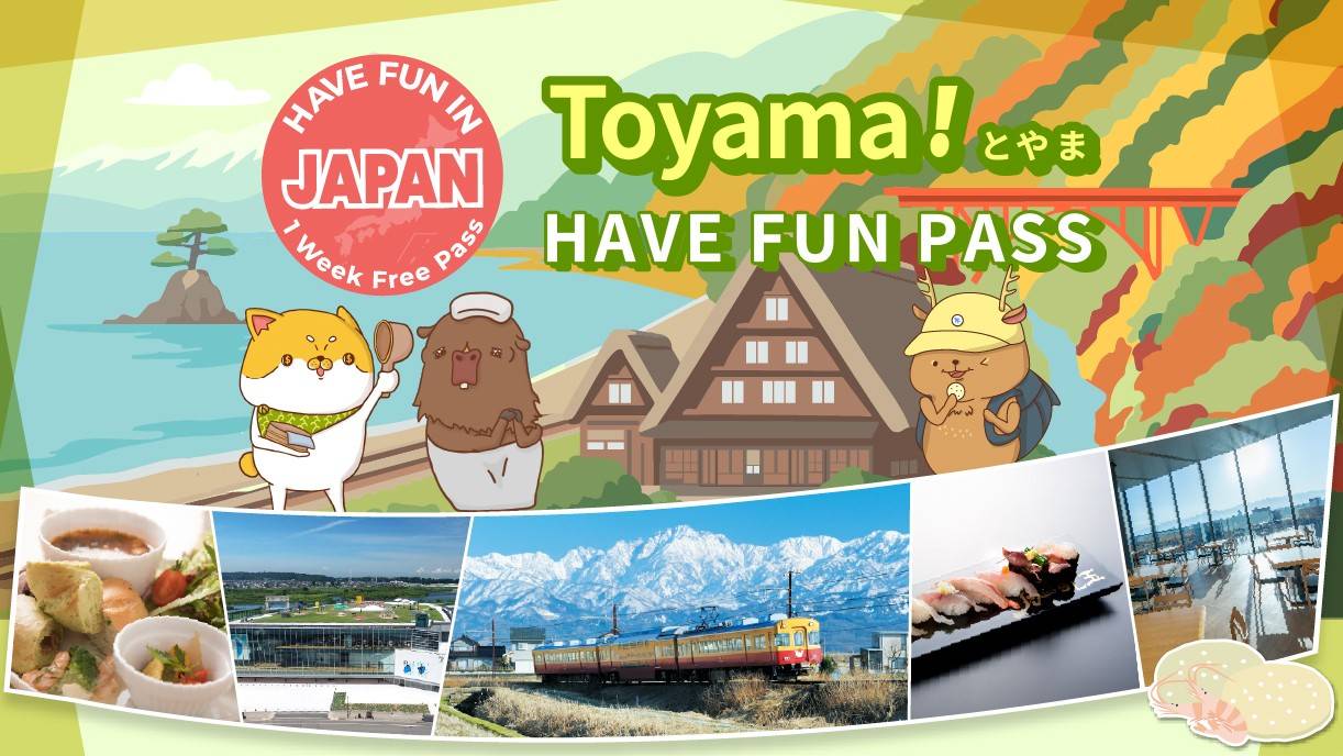 Have Fun In Toyama