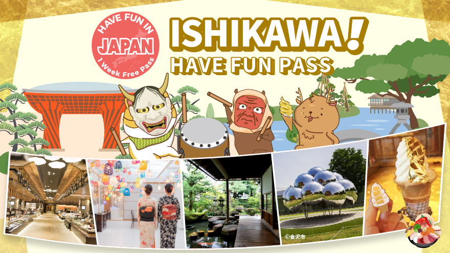 Have Fun in ISHIKAWA Pass