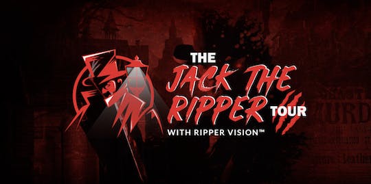 The Jack the Ripper Guided Tour with Ripper Vision