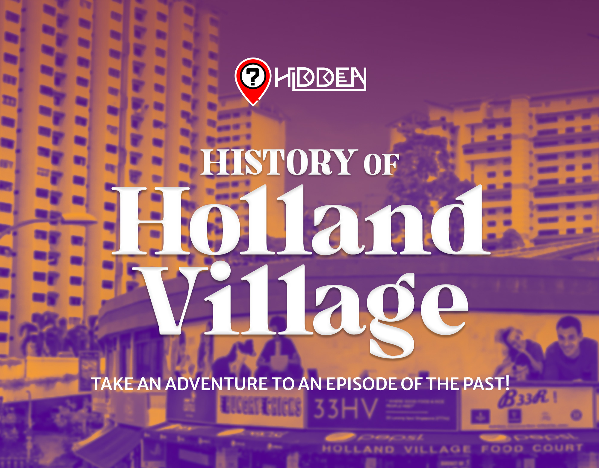 Hidden Holland Village Immersive Outdoor Escape Game - HolidaySG