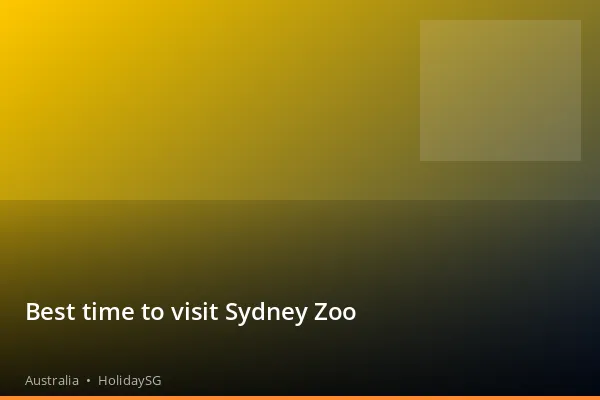 Best time to visit Sydney Zoo - Australia | HolidaySG