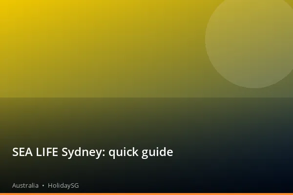 SEA LIFE Sydney: quick guide - Australia | HolidaySG