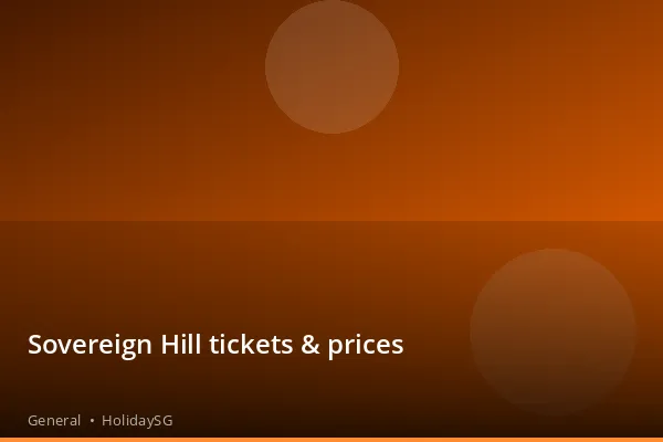 Sovereign Hill tickets & prices - General | HolidaySG