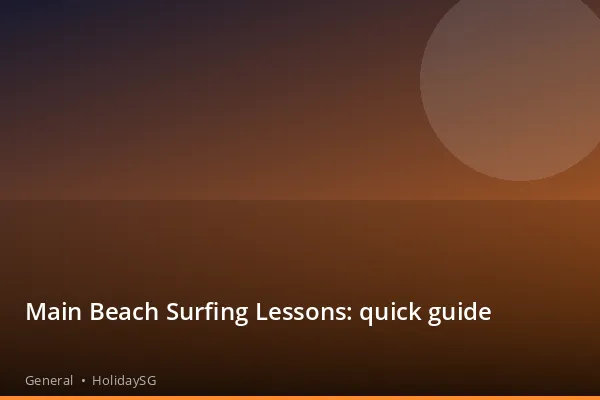 Main Beach Surfing Lessons: quick guide - General | HolidaySG