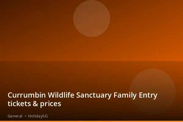 Currumbin Wildlife Sanctuary Family Entry tickets &amp; prices - General | HolidaySG