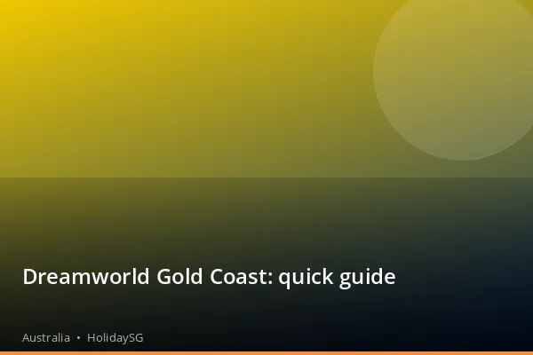 Dreamworld Gold Coast: quick guide - Australia | HolidaySG