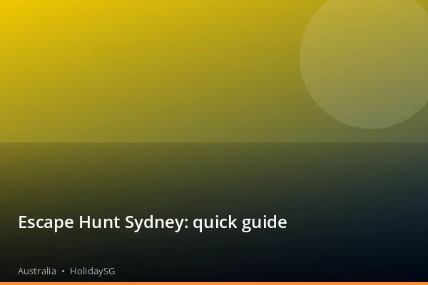 Escape Hunt Sydney: quick guide - Australia | HolidaySG