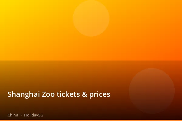 Shanghai Zoo tickets & prices - China | HolidaySG