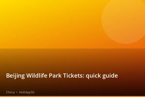 Beijing Wildlife Park Tickets: quick guide - China | HolidaySG