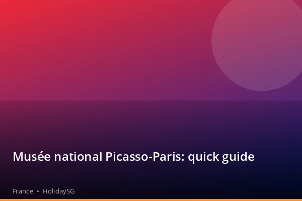 Musée national Picasso-Paris: quick guide - France | HolidaySG