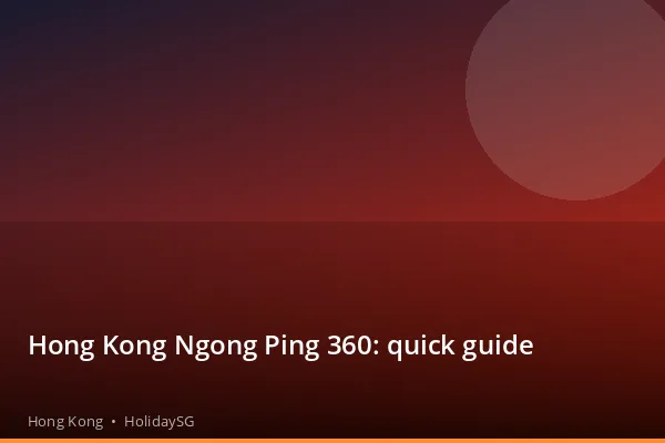 Hong Kong Ngong Ping 360: quick guide - Hong Kong | HolidaySG
