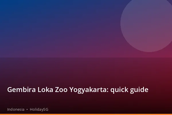 Gembira Loka Zoo Yogyakarta: quick guide - Indonesia | HolidaySG