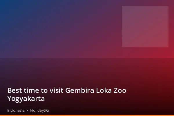 Best time to visit Gembira Loka Zoo Yogyakarta - Indonesia | HolidaySG