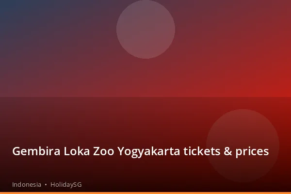 Gembira Loka Zoo Yogyakarta tickets &amp; prices - Indonesia | HolidaySG