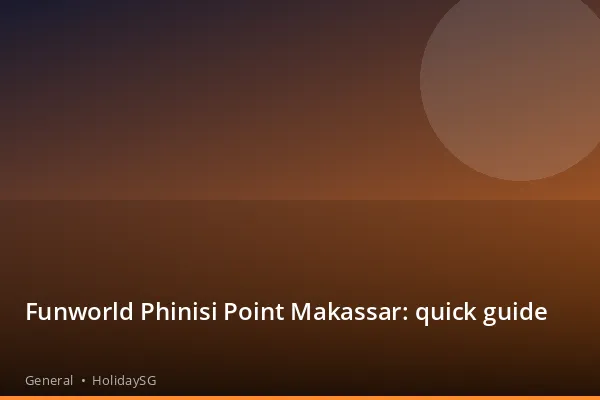 Funworld Phinisi Point Makassar: quick guide - General | HolidaySG