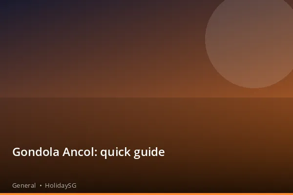 Gondola Ancol: quick guide - General | HolidaySG