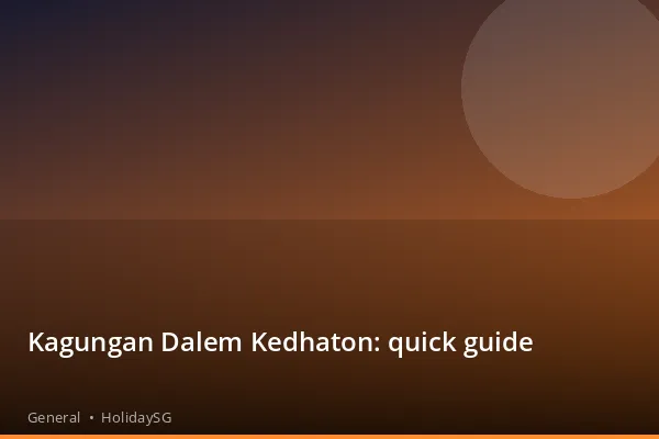 Kagungan Dalem Kedhaton: quick guide - General | HolidaySG