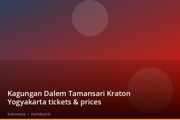 Kagungan Dalem Tamansari Kraton Yogyakarta tickets &amp; prices - Indonesia | HolidaySG