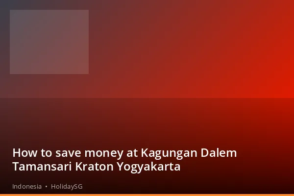 How to save money at Kagungan Dalem Tamansari Kraton Yogyakarta - Indonesia | HolidaySG