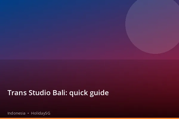 Trans Studio Bali: quick guide - Indonesia | HolidaySG