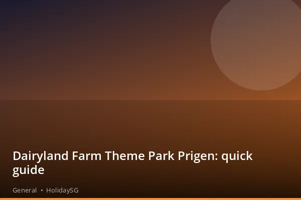 Dairyland Farm Theme Park Prigen: quick guide - General | HolidaySG