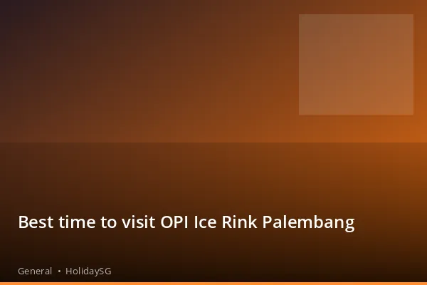 Best time to visit OPI Ice Rink Palembang - General | HolidaySG