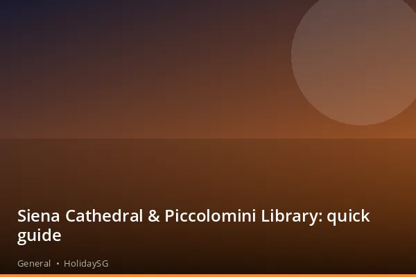 Siena Cathedral & Piccolomini Library: quick guide - General | HolidaySG