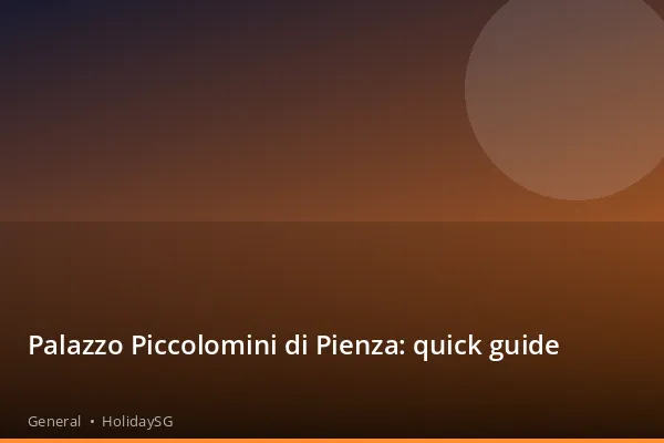 Palazzo Piccolomini di Pienza: quick guide - General | HolidaySG