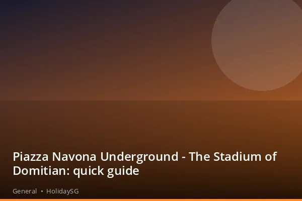 Piazza Navona Underground - The Stadium of Domitian: quick guide - General | HolidaySG