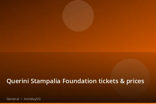 Querini Stampalia Foundation tickets &amp; prices - General | HolidaySG