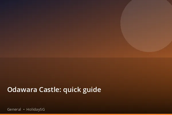 Odawara Castle: quick guide - General | HolidaySG
