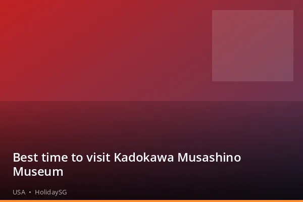 Best time to visit Kadokawa Musashino Museum - USA | HolidaySG