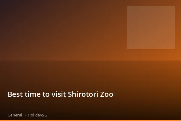 Best time to visit Shirotori Zoo - General | HolidaySG