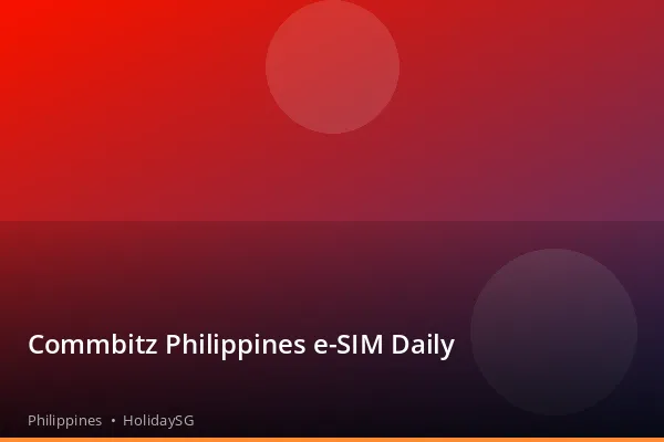 Commbitz Philippines e-SIM Daily - Philippines | HolidaySG