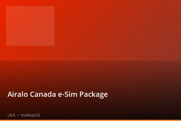 Airalo Canada e-Sim Package - USA | HolidaySG