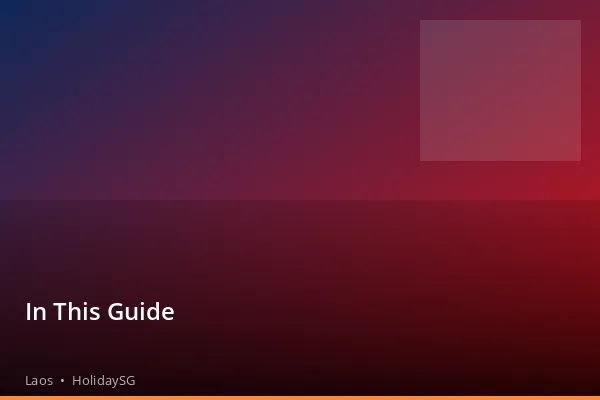 In This Guide - Laos | HolidaySG