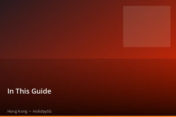 In This Guide - Hong Kong | HolidaySG