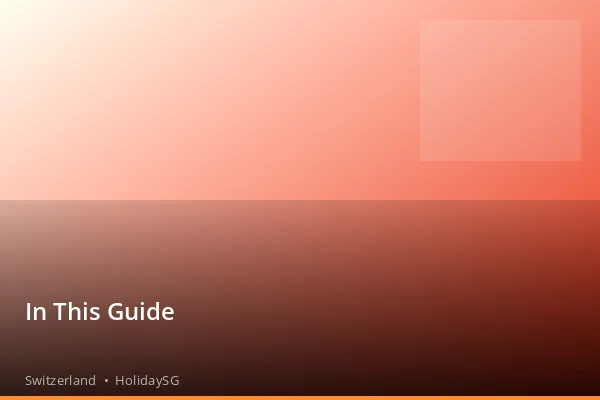 In This Guide - Switzerland | HolidaySG