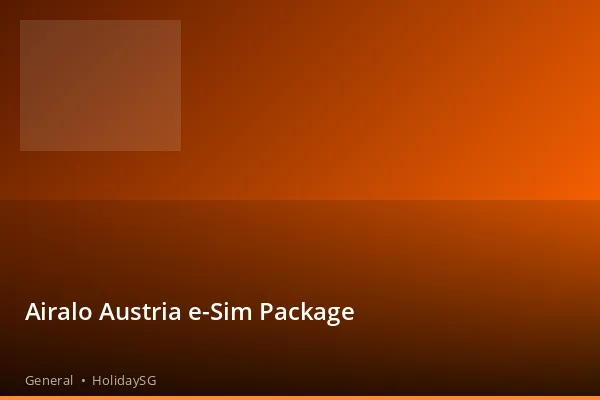 Airalo Austria e-Sim Package - General | HolidaySG