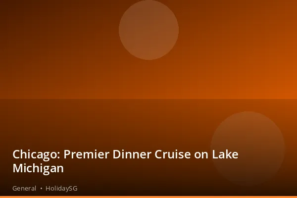 Chicago: Premier Dinner Cruise on Lake Michigan - General | HolidaySG