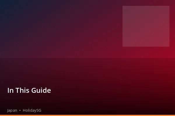 In This Guide - Japan | HolidaySG