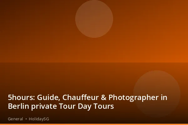 5hours: Guide, Chauffeur &amp; Photographer in Berlin private Tour Day Tours - General | HolidaySG