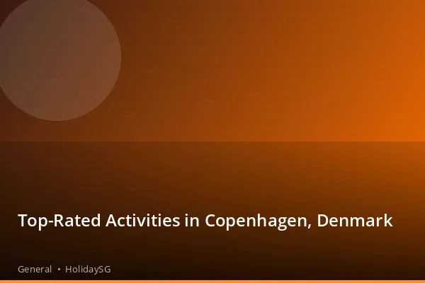 Top-Rated Activities in Copenhagen, Denmark - General | HolidaySG