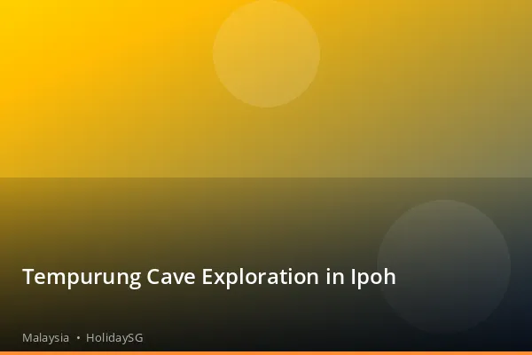 Tempurung Cave Exploration in Ipoh - Malaysia | HolidaySG