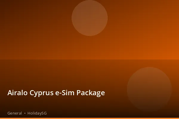 Airalo Cyprus e-Sim Package - General | HolidaySG
