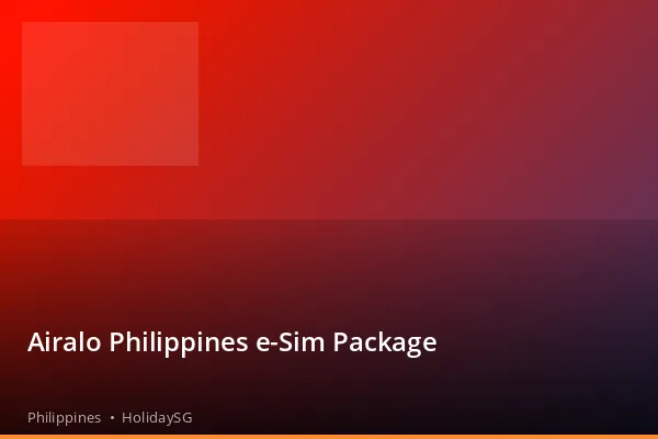 Airalo Philippines e-Sim Package - Philippines | HolidaySG