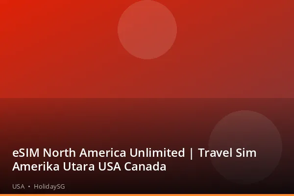 eSIM North America Unlimited | Travel Sim Amerika Utara USA Canada - USA | HolidaySG
