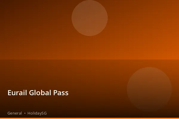 Eurail Global Pass - General | HolidaySG