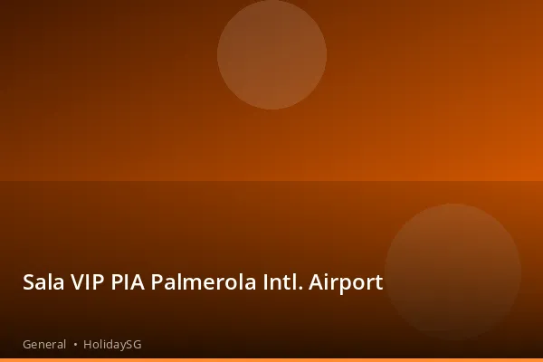 Sala VIP PIA Palmerola Intl. Airport - General | HolidaySG
