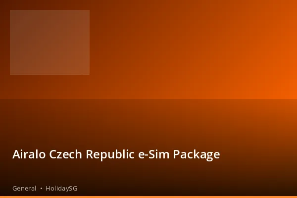 Airalo Czech Republic e-Sim Package - General | HolidaySG